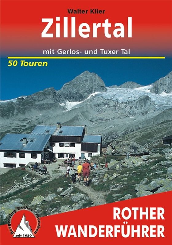 Zillertal. Mit Gerlos- und Tuxer Tal. 50 Touren