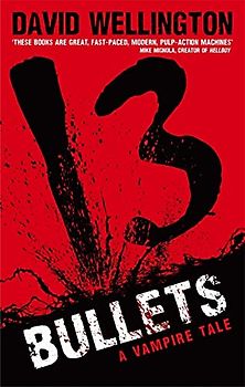 13 Bullets: A Vampire Tale (Laura Caxton Vampire, Band 1)