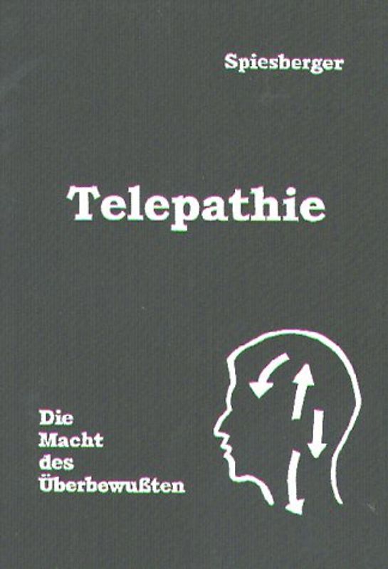 Telepathie. Die Macht des Überbewussten