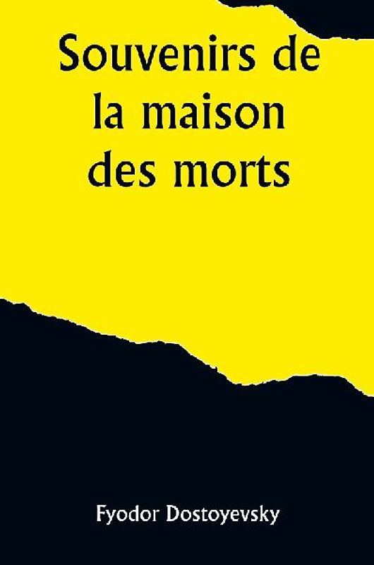 Souvenirs de la maison des morts