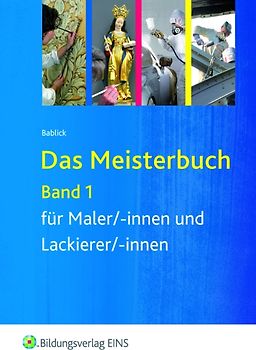 Das Meisterbuch für Maler / -innen und Lackierer / -innen / Das Meisterbuch für Maler/-innen und Lackierer/-innen