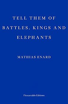 Tell Them Of Battles, Kings, And Elephants