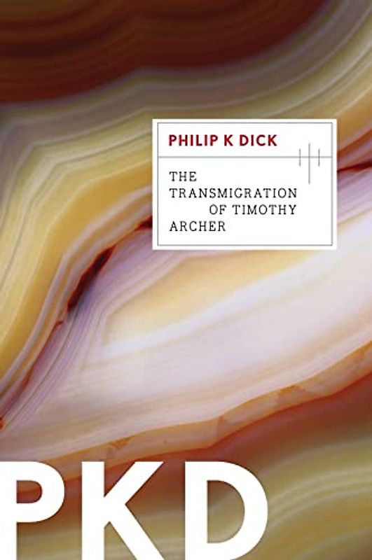 The Transmigration of Timothy Archer (Valis) - Dick, Philip K.