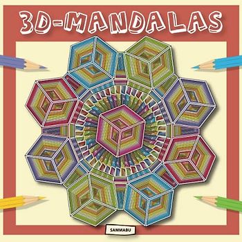 3D-Mandalas: Motive mit dreidimensionalen Effekten für Erwachsene und Kinder ab 10 Jahren