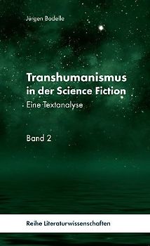 Transhumanismus in der Science-Fiction, Band 2