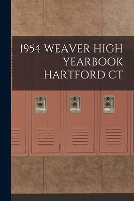 1954 Weaver High Yearbook Hartford CT