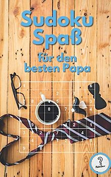 Sudoku Spaß für den besten Papa: Rätselbuch mit 200 Rätsel von einfach bis unmenschlich - Alles Gute zum Vatertag! Sudokublock zum Verschenken (Rätselbücher von den Rätselinos)