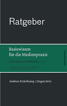 Ratgeber. Basiswissen für die Medienpraxis