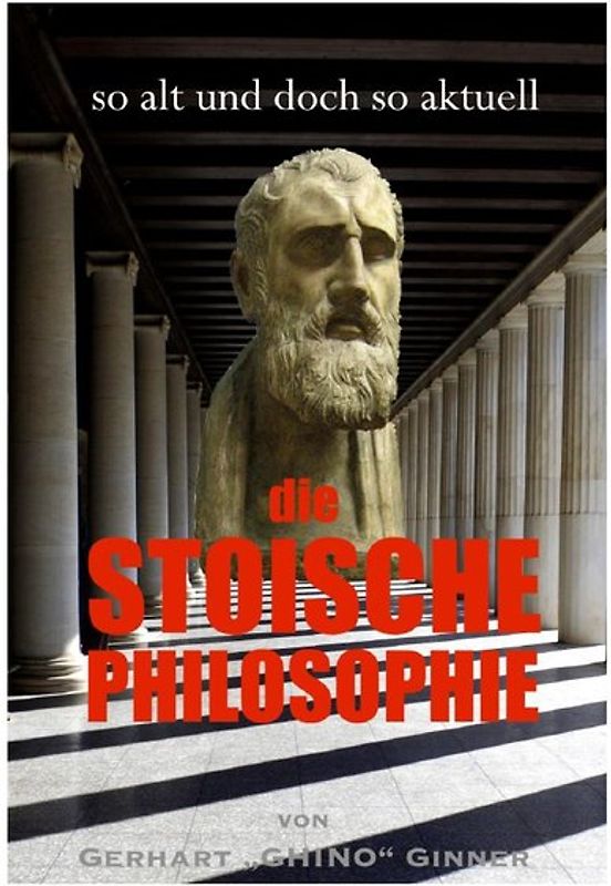 so alt und doch so aktuell die stoische Philosophie