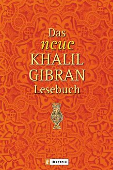 Das neue Khalil-Gibran-Lesebuch