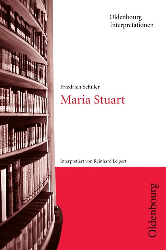 Friedrich Schiller: Maria Stuart