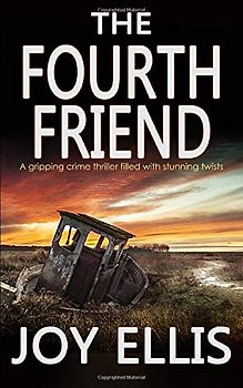 THE FOURTH FRIEND a gripping crime thriller full of stunning twists (JACKMAN & EVANS, Band 3)
