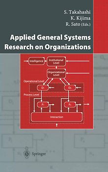 Applied General Systems Research on Organizations