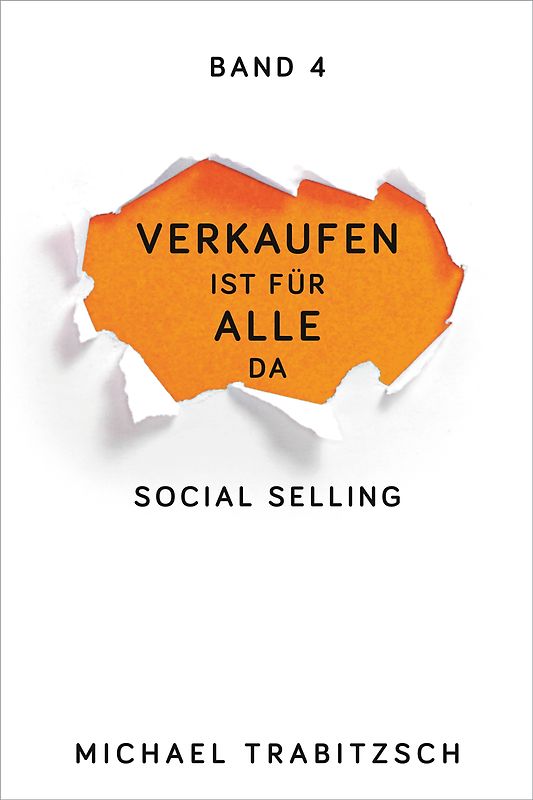 Verkaufen ist für alle da - Social Selling (Band 4)