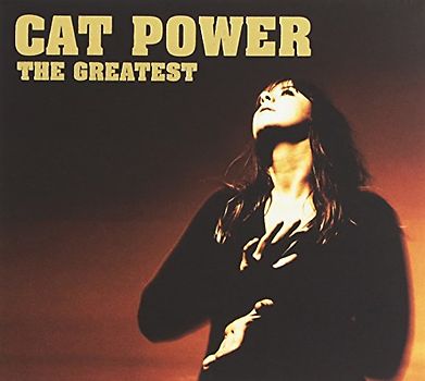 Cat Power - The Greatest