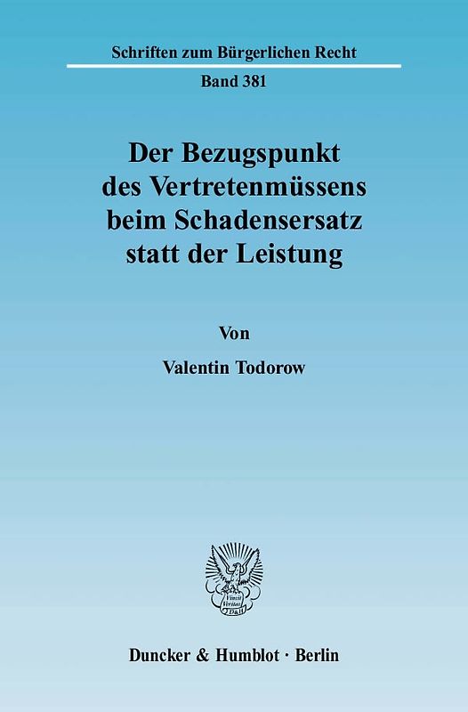 Der Bezugspunkt des Vertretenmüssens beim Schadensersatz statt der Leistung.