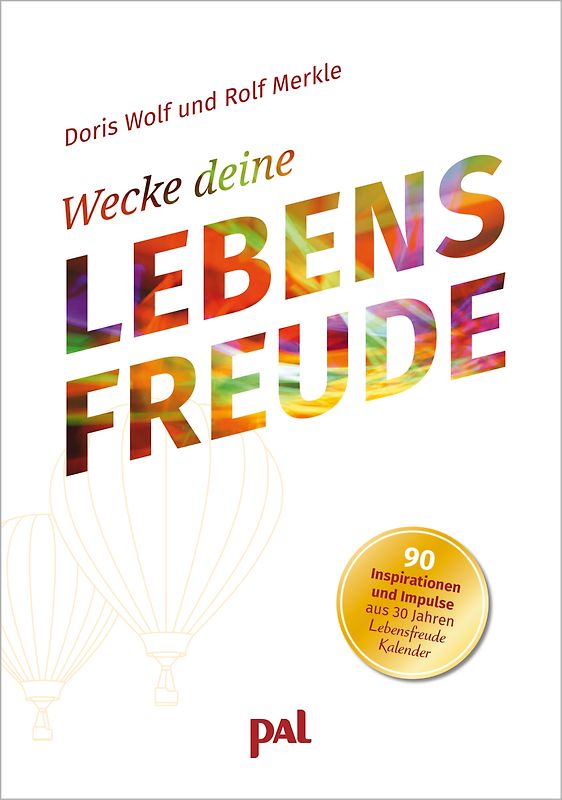 Wecke deine Lebensfreude