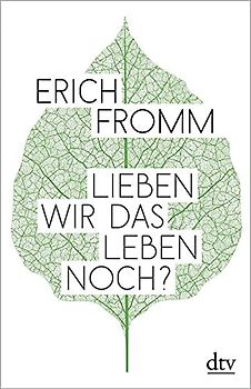 Lieben wir das Leben noch?