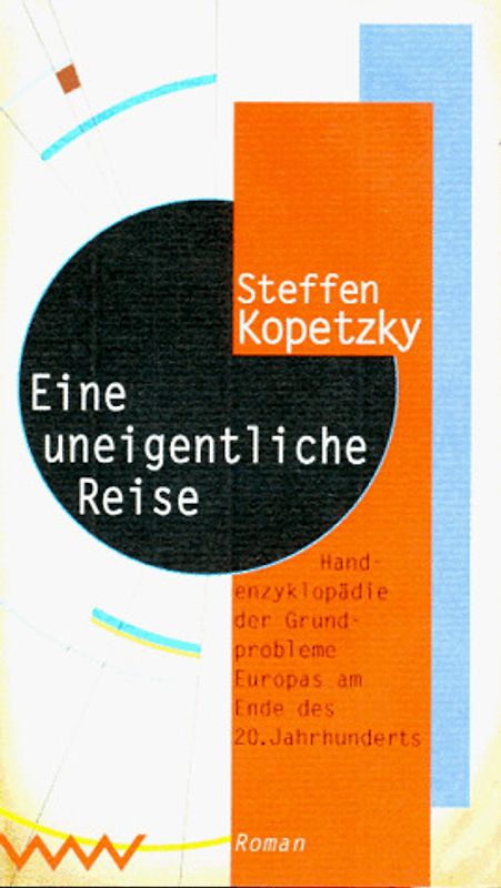 Eine uneigentliche Reise - Handenzyklopädie der Grundprobleme Europas am Ende des 20. Jahrhunderts