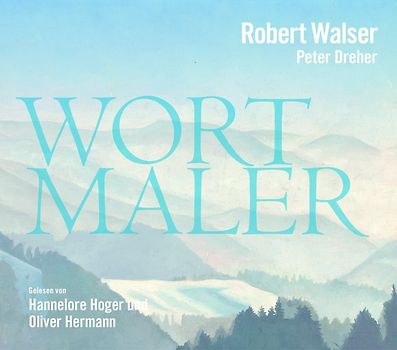Robert Walser - Wortmaler