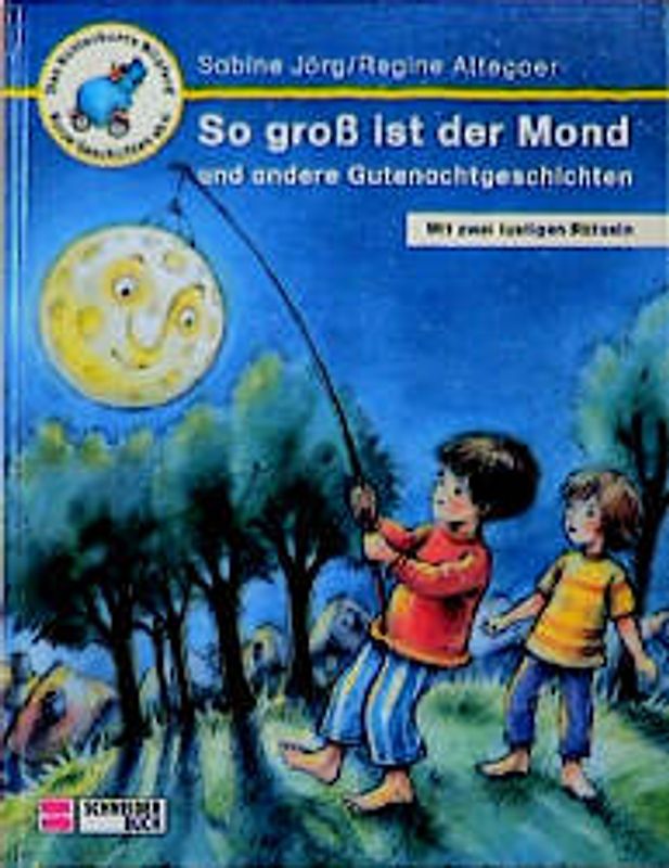 So gross ist der Mond und andere Gutenachtgeschichten
