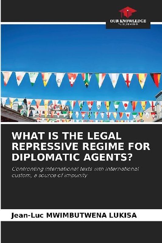 WHAT IS THE LEGAL REPRESSIVE REGIME FOR DIPLOMATIC AGENTS?