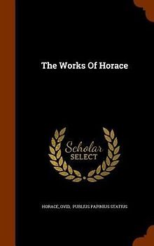 The Works Of Horace
