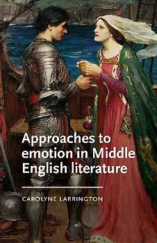 Approaches to emotion in Middle English literature