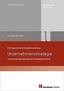 Prüfungsorientierte Aufgabensammlung "Unternehmensstrategie"