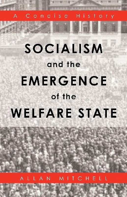 Socialism and the Emergence of the Welfare State