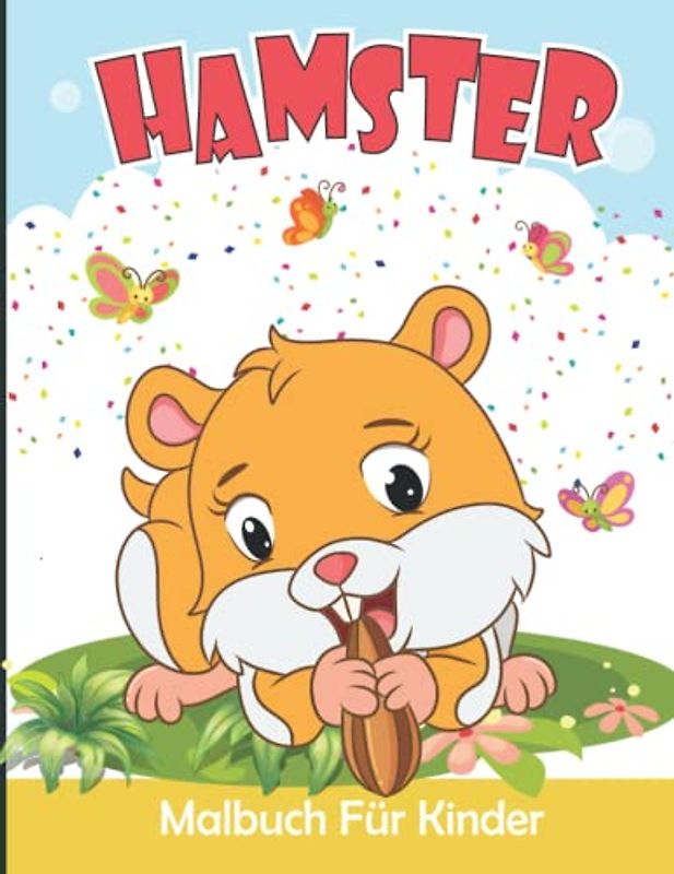 Hamster Malbuch für Kinder: Süßer Hamster Malvorlagen für Jungen und Mädchen