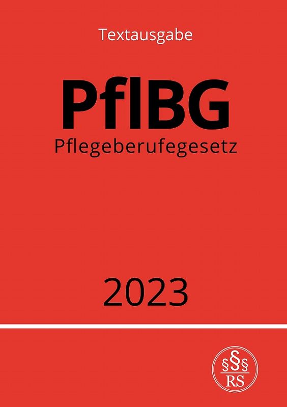 Pflegeberufegesetz - PflBG 2023