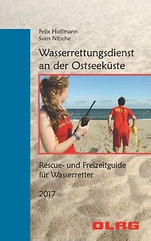 Wasserrettungsdienst an der Ostseeküste. Rescue- und Freizeitguide für Wasserretter
