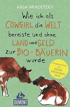 Wie ich als Cowgirl die Welt bereiste ...