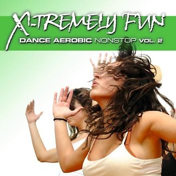 Various - X-Tremely Fun-Dance Aerobic Nonstop Vol.2
