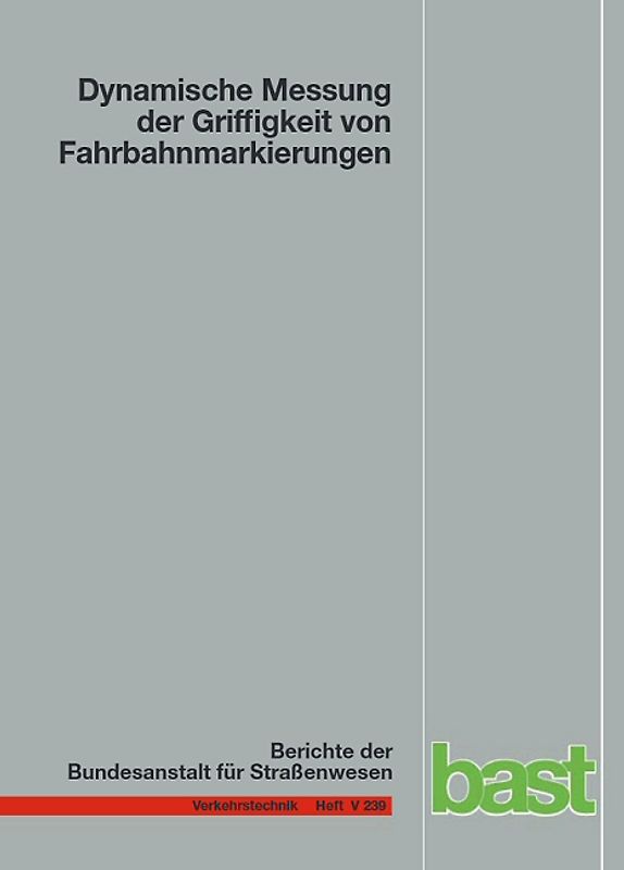 Dynamische Messung der Griffigkeit von Fahrbahnmarkierungen