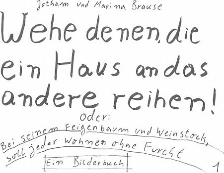 Wehe denen, die ein Haus an das andere reihen