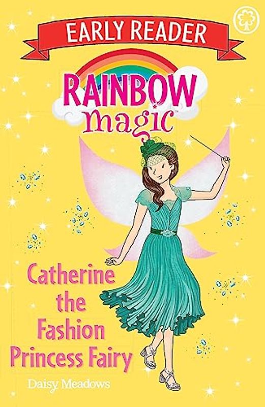 Catherine the Fashion Princess Fairy (Rainbow Magic Early Reader, Band 16)
