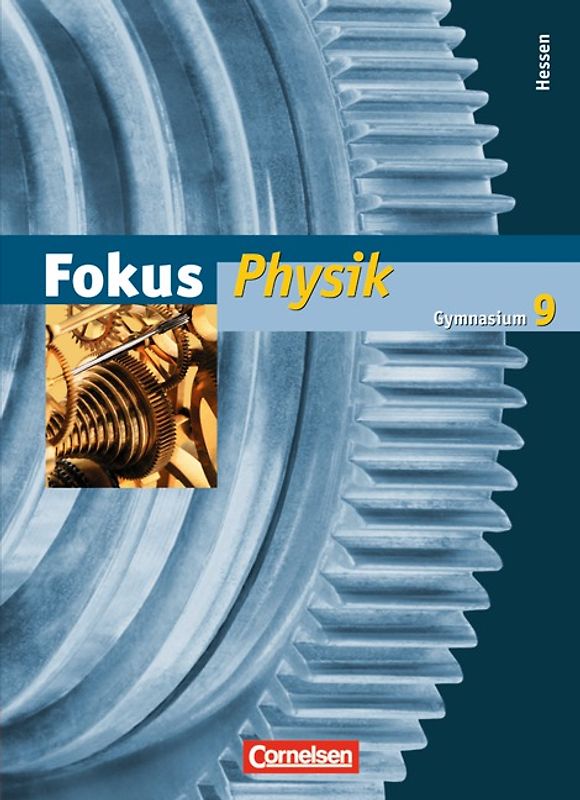 Fokus Physik - Gymnasium Hessen - Bisherige Ausgabe / 9. Schuljahr - Schülerbuch