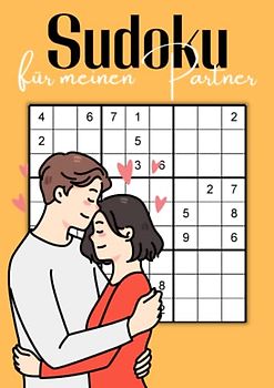 Sudoku für meinen Partner: 100 Logikrätsel für Erwachsene