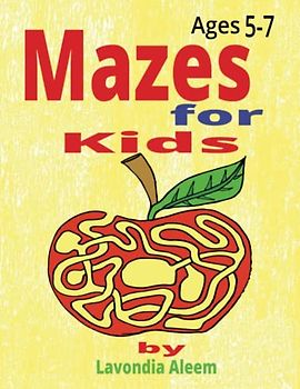 Mazes For Kids: Brain Teasers, Funny characters to learn and spell.