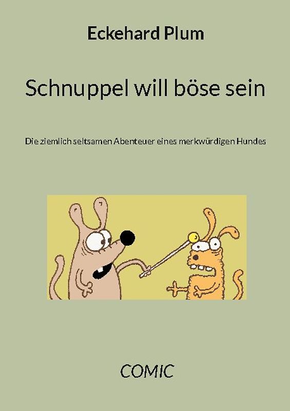 Schnuppel will böse sein