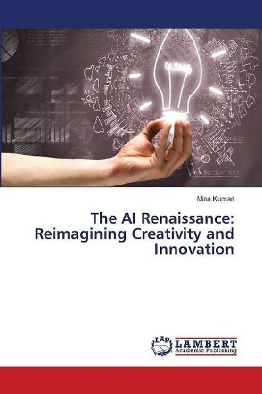 The AI Renaissance: Reimagining Creativity and Innovation