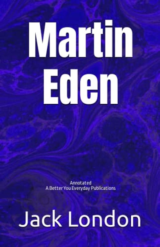Martin Eden: Annotated, Experience comfortable reading with this latest edition, featuring larger text and expert editing.