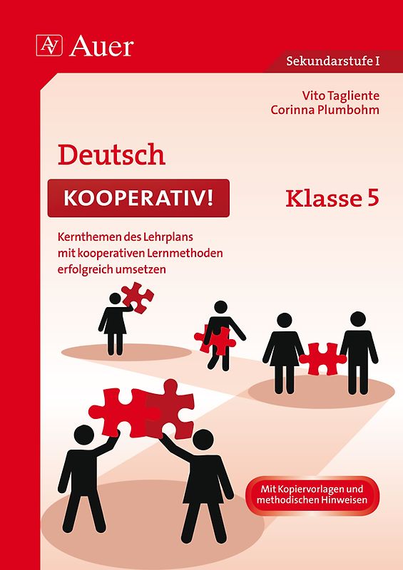 Deutsch kooperativ Klasse 5. Kernthemen des Lehrplans mit kooperativen Lernmethoden erfolgreich umsetzen