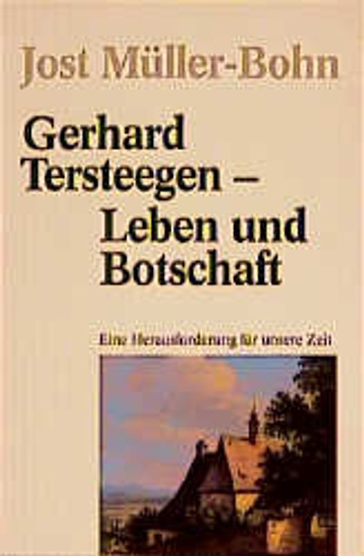 Gerhard Tersteegen - Leben und Botschaft
