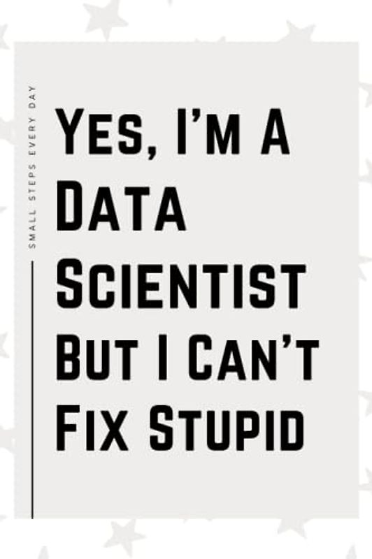 Data Scientist Gifts: Blank Lined Journal Notebook, an Appreciation Thank You and Funny Gift for Data Scientists