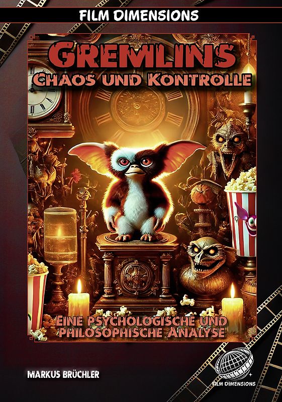 Gremlins – Chaos und Kontrolle (Ein Film Dimensions Buch)