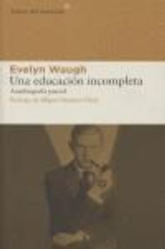 Una educación incompleta : autobiografía parcial