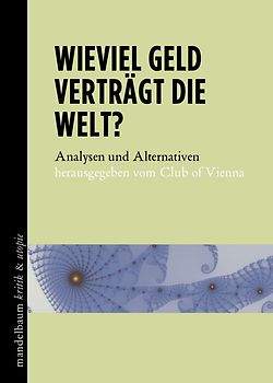 Wieviel Geld verträgt die Welt?